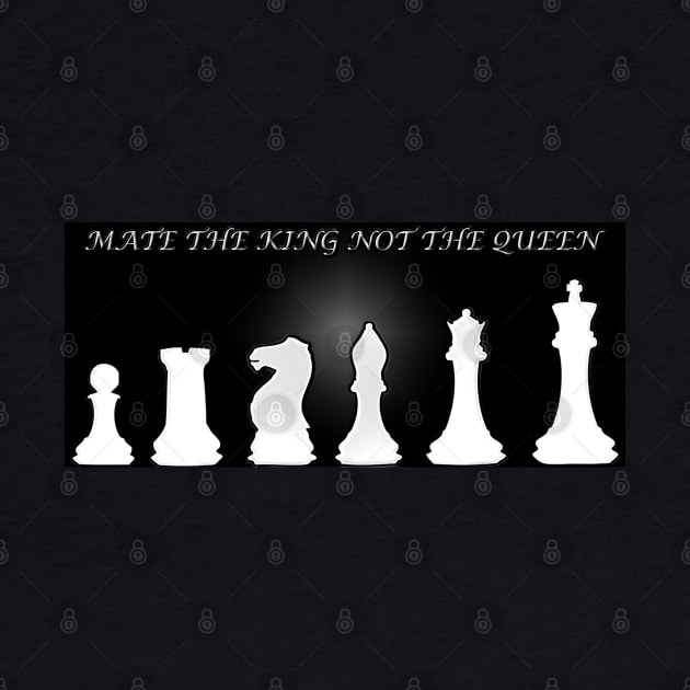 Chess Slogan - Mate the King 1 by The Black Panther
